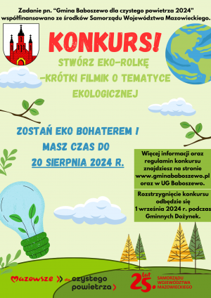 Na plakacie znajduję się herb Gminy Baboszewo na środki widnieje napis Konkurs stwórz eko- rolkę - krótki filmik o tematyce...