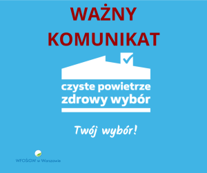 Plakat zawierający logo czyste powietrze z napisem WAŻNY KOMUNIKAT