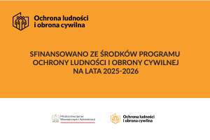 Tablica Ochrona Ludności sfinansowano ze środków programu ochrony ludności i obrony cywilnej na lata 2025 - 2026