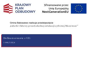 Gmina Baboszewo realizuje przedsięwzięcie „Liderki i liderzy przedszkolnej edukacji cyfrowej Mazowsze”